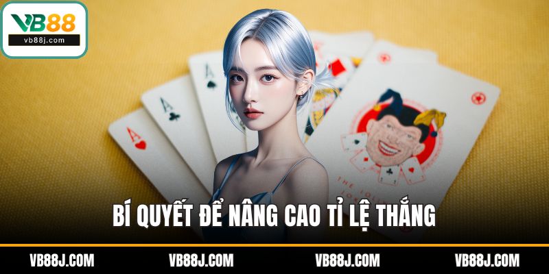 Bí quyết để nâng cao tỉ lệ thắng