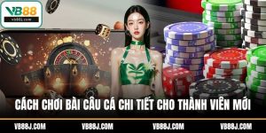Cách chơi bài câu cá