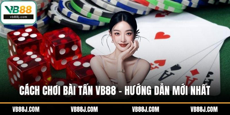 Cách chơi bài tấn
