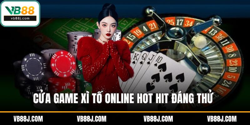 Cửa game xì tố online hot hit đáng thử