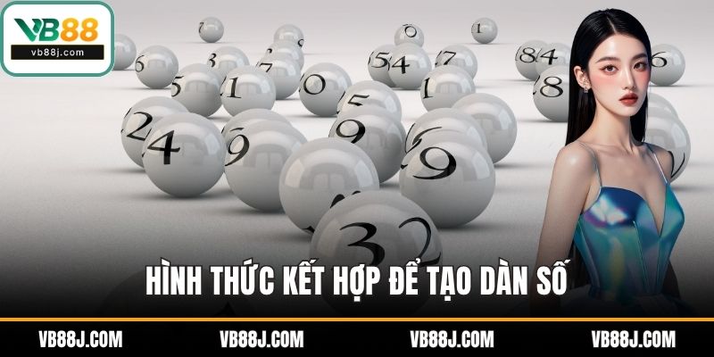 Hình thức kết hợp để tạo dàn số