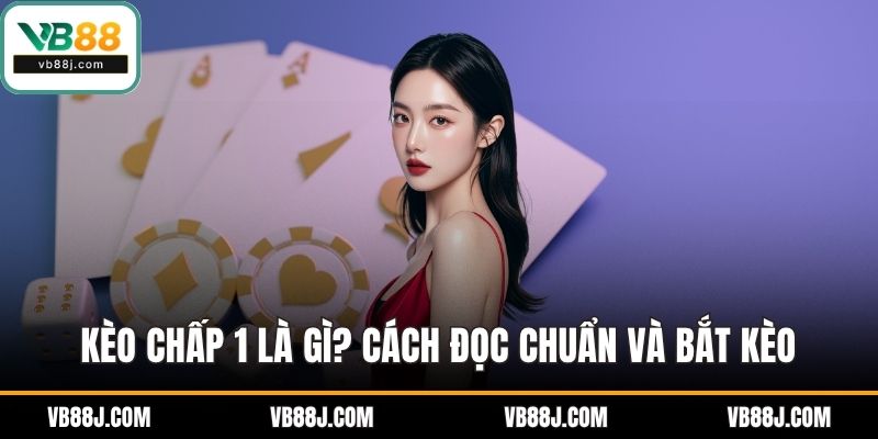 Kèo chấp 1