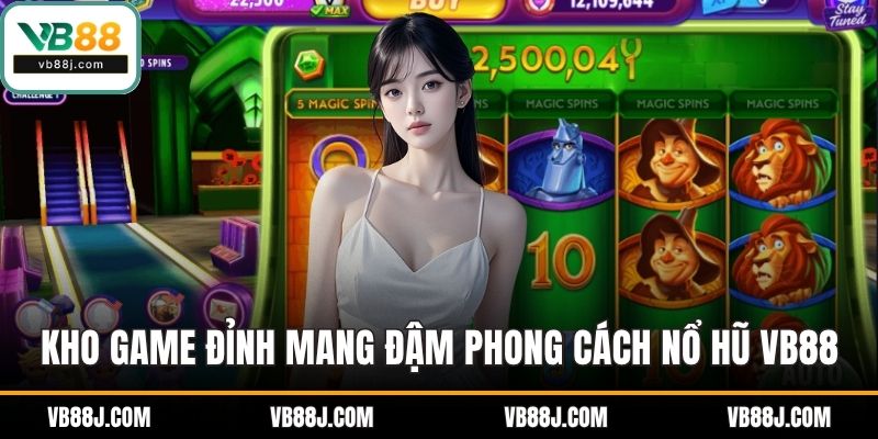 Kho game siêu đỉnh mang đậm phong cách nổ hũ VB88