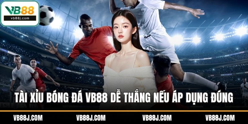 Tài xỉu bóng đá
