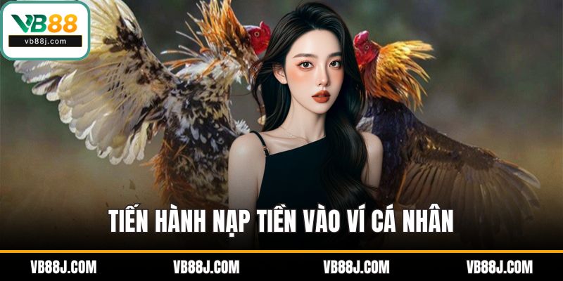 Tiến hành nạp tiền vào ví cá nhân